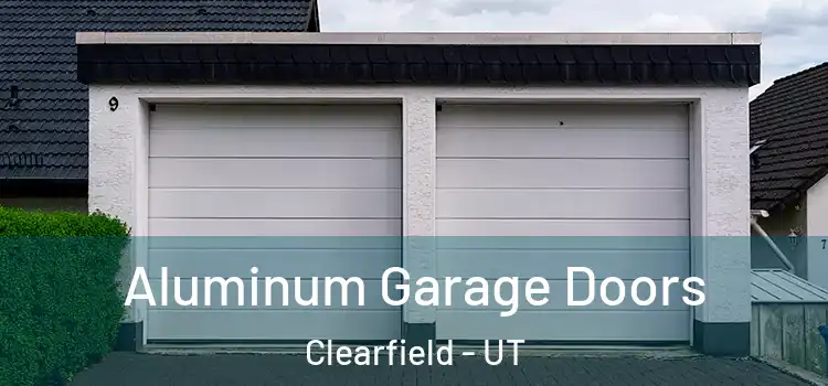  Aluminum Garage Doors Clearfield - UT