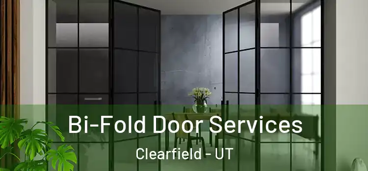 Bi-Fold Door Services Clearfield - UT