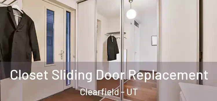 Closet Sliding Door Replacement Clearfield - UT