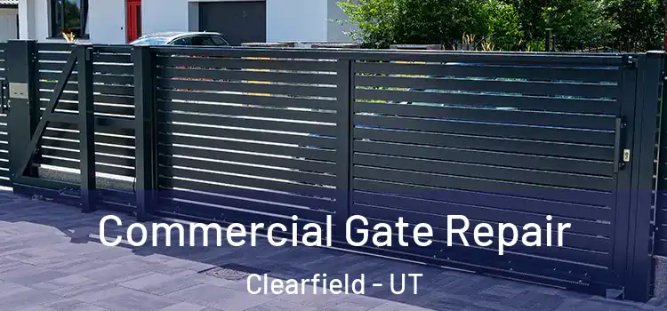 Commercial Gate Repair Clearfield - UT