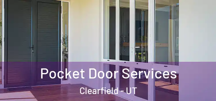 Pocket Door Services Clearfield - UT
