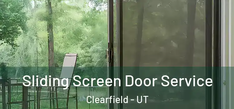 Sliding Screen Door Service Clearfield - UT